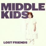 Middle Kids - Lost Friends album cover